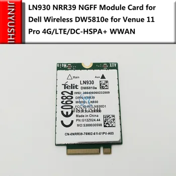LN930 NRR39 NGFF מודול כרטיס אלחוטיים של Dell DW5810e על מדגם Venue 11 Pro 4G/LTE/DC-HSPA+ WWAN 100% חדש&המקורי.