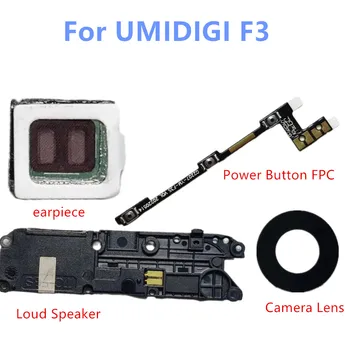 על UMIDIGI F3 טלפון נייד רמקול חזק הפנימי הזמזם מצלצל+Camea עדשת זכוכית חלקים+הצד כוח נפח FPC כבל+מקלט האוזנייה.